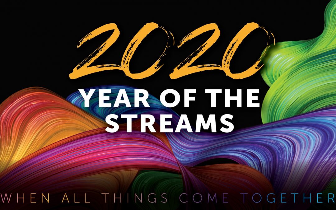 Prophetic word for 2020- Year of the streams